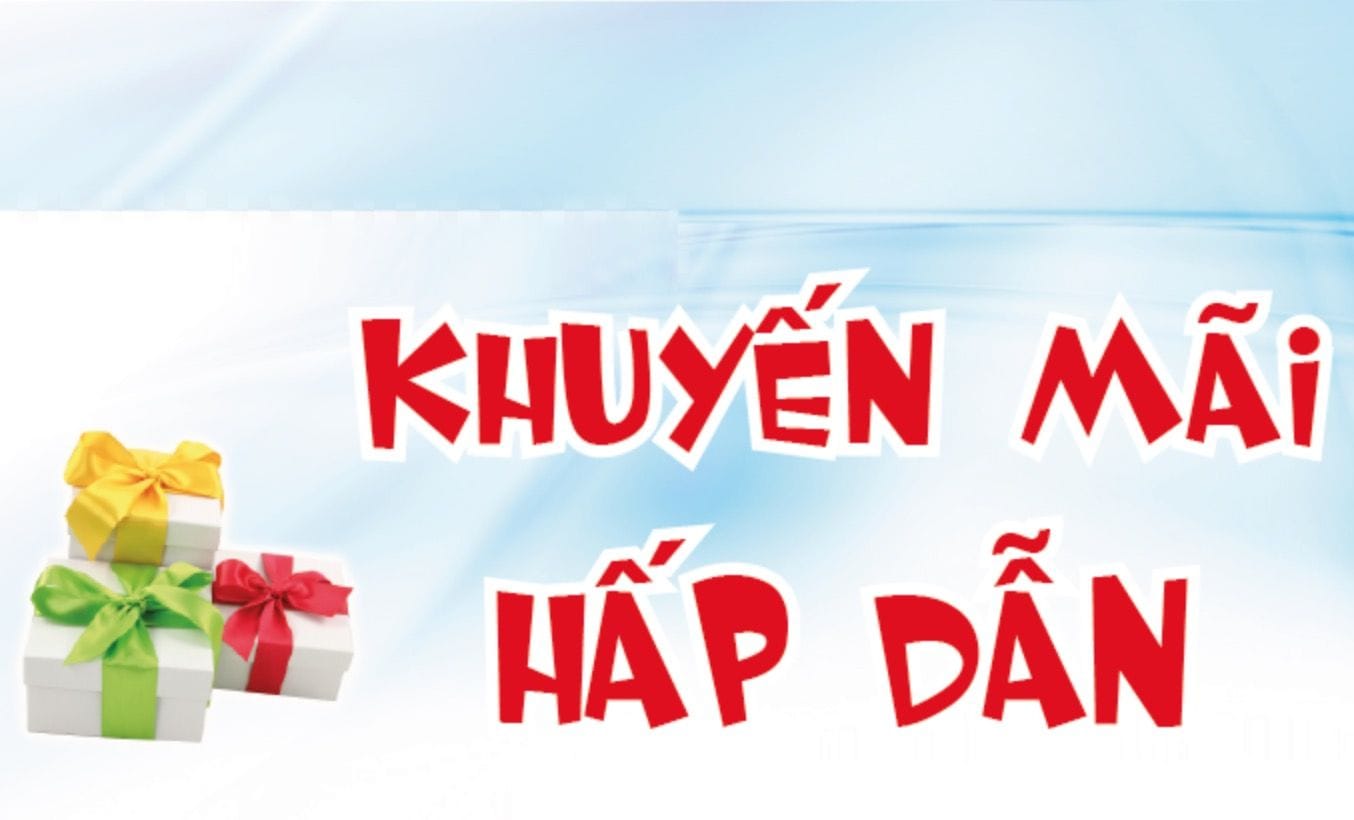 KHUYẾN MẠI HẤP DẪN TỪ 15/9/2022