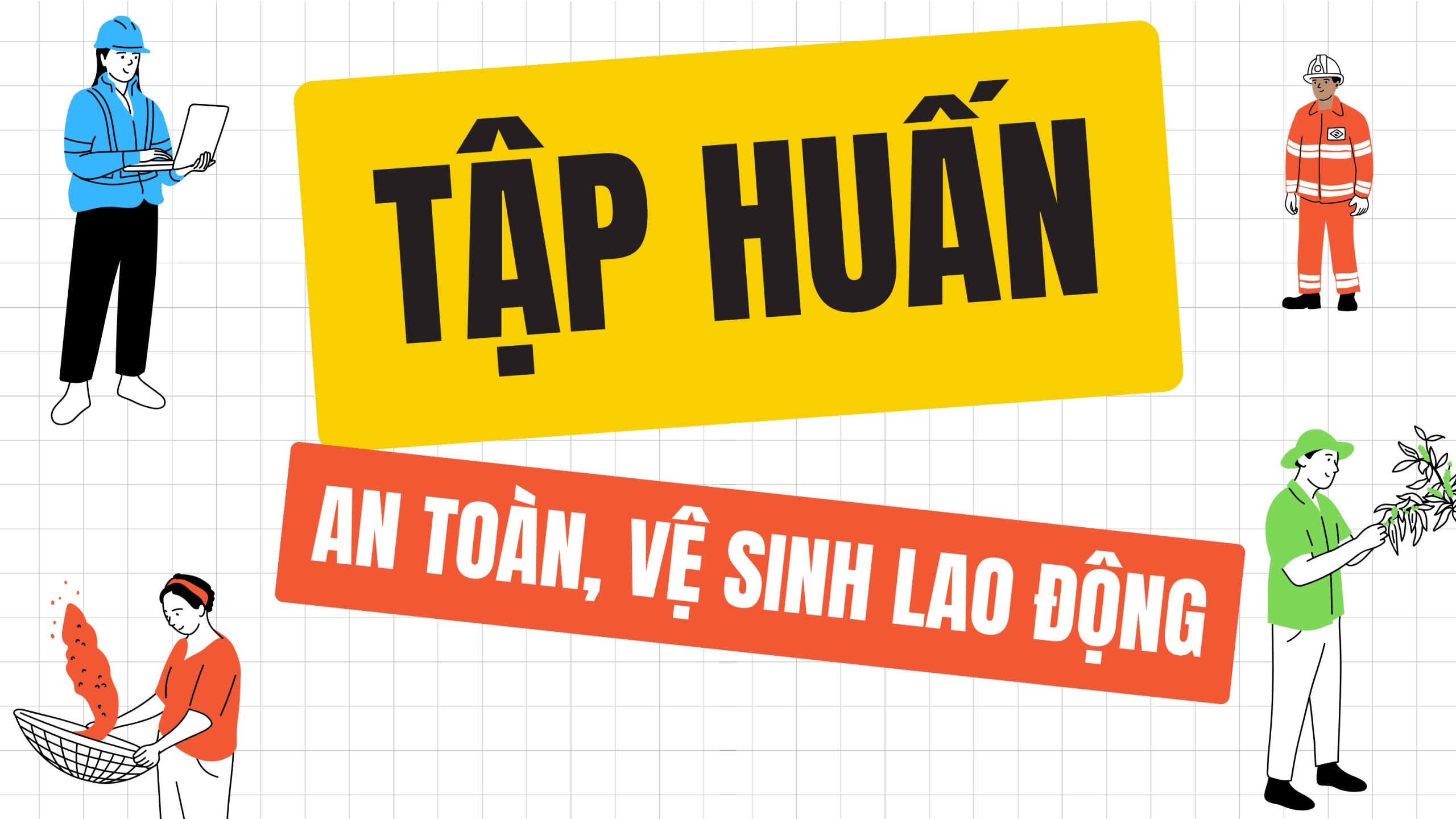 TỔ CHỨC LỚP TẬP HUẤN AN TOÀN, VỆ SINH LAO ĐỘNG CHO CBNV